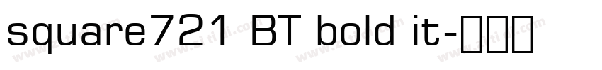 square721 BT bold it字体转换